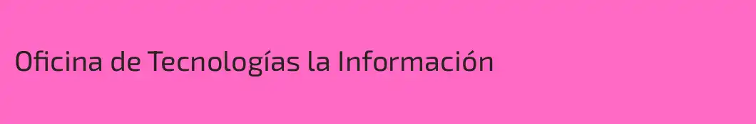 Oficina de Tecnologías la Información